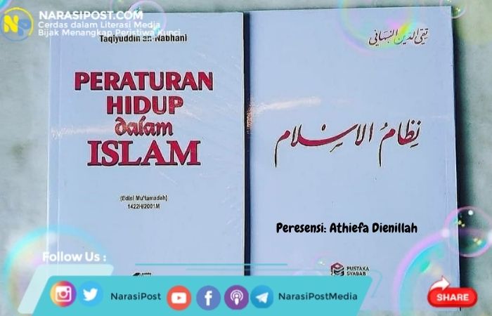 Nidzham Al-Islam (Peraturan Hidup Dalam Islam) - NarasiPost.Com