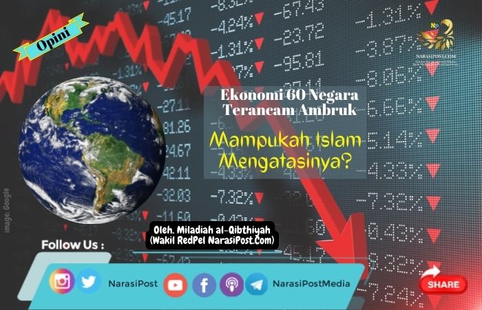 Ekonomi 60 Negara Terancam Ambruk, Mampukah Islam Mengatasinya?