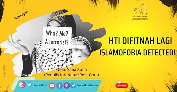 HTI Difitnah Lagi, Islamofobia Detected!