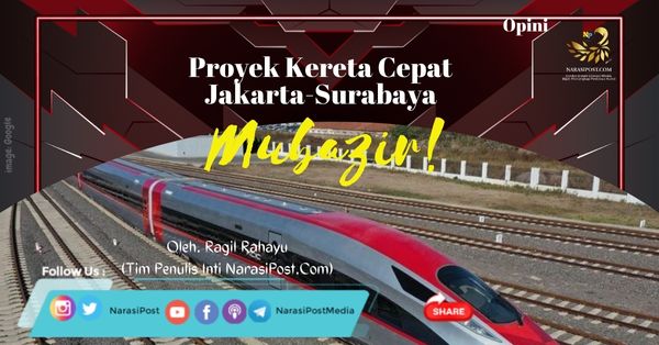 Proyek Kereta Cepat Jakarta-Surabaya, Mubazir!