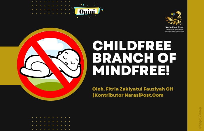 ”Tidak akan terwujud peradaban emas tanpa peran orang tua yang melahirkan generasi baik, tangguh, cerdas, dan saleh. Keputusan childfree justru membawa dunia pada kondisi lost generation.