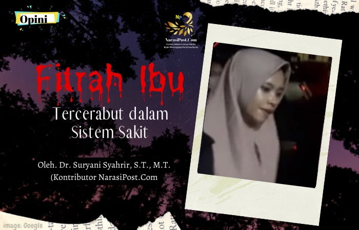 Fitrah Ibu Tercerabut dalam Sistem Sakit