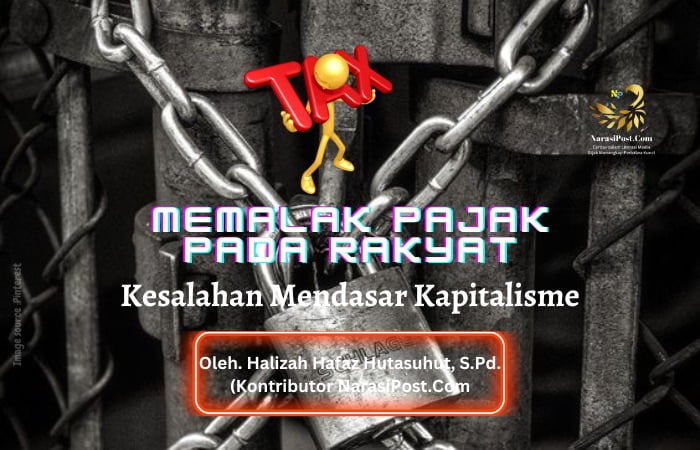 Memalak Pajak pada Rakyat, Kesalahan Mendasar Kapitalisme