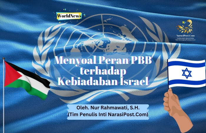 Menyoal Peran PBB terhadap Kebiadaban Israel