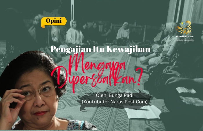 Pengajian Itu Kewajiban, Mengapa Dipersoalkan?