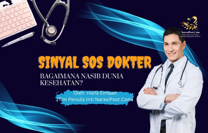 Sinyal SOS Dokter, Bagaimana Nasib Dunia Kesehatan?