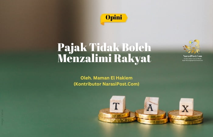 Pajak Tidak Boleh Menzalimi Rakyat