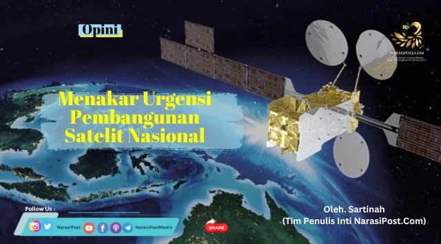 Menakar urgensi pembangunan satelit nasional