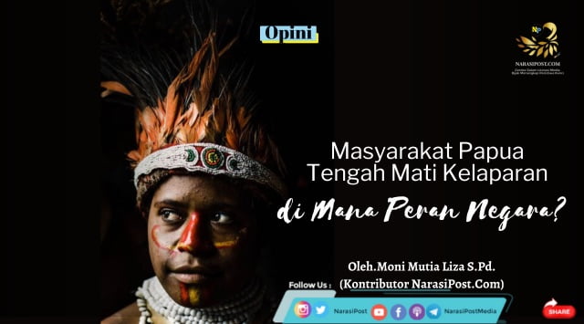 Papua Tengah Mati Kelaparan