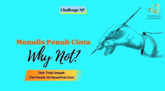 Menulis penuh cinta , why not?