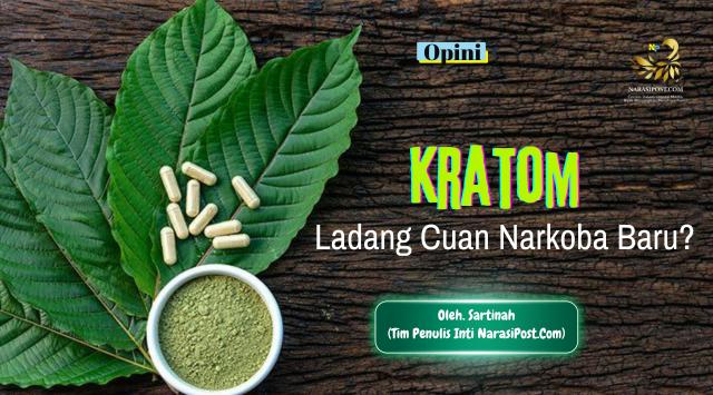 Kratom ladang cuan narkoba