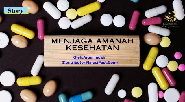 Menjaga Amanah Kesehatan - NarasiPost.Com