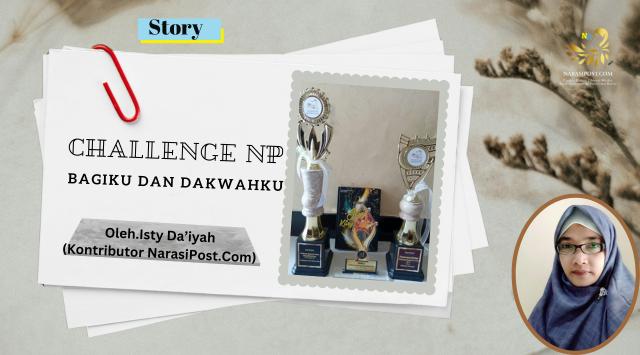 Challenge NP dan Dakwahku