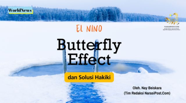 El Nino, Butterfly effect dan solusi Islam