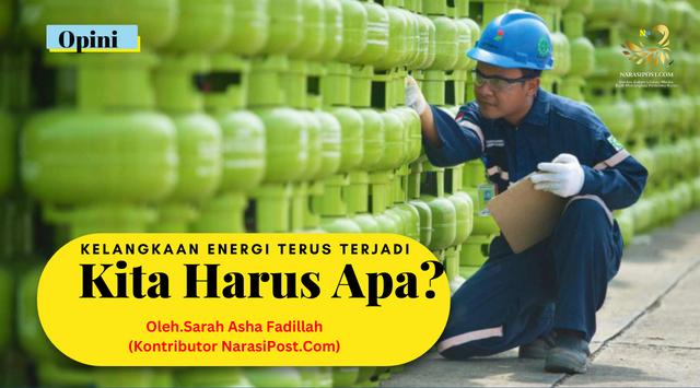 Kelangkaan energi terus terjadi