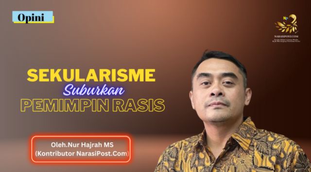 Sekularisme suburkan pemimpin Rasis