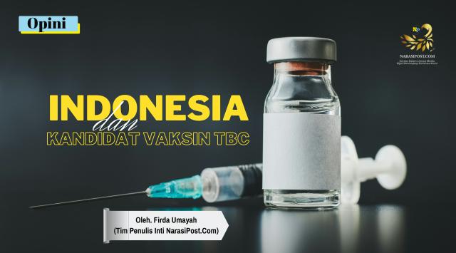 Indonesia dan kandidat vaksin TBC