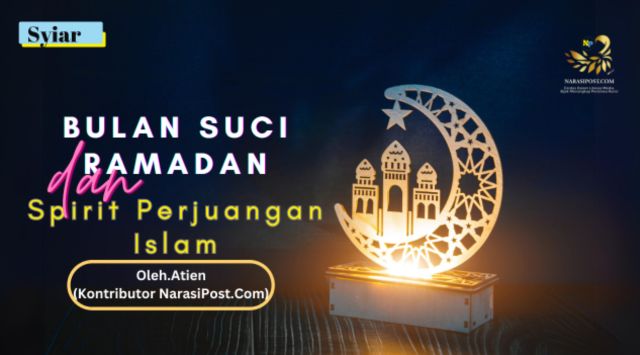 Bula Suci Ramadan dan Spirit Perjuangan islam