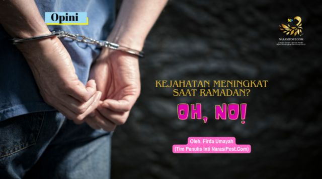 Kejahatan meningkat saat ramadan