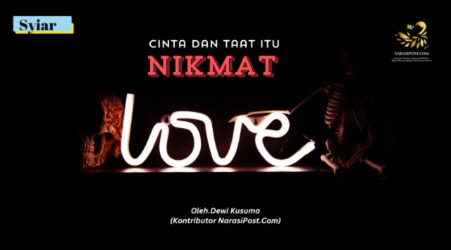 Cinta dan taat itu nikmat