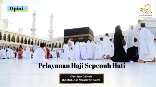 Pelayanan Haji Sepenuh Hati