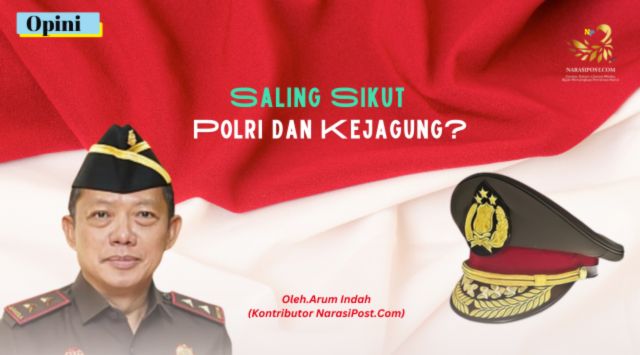 Saling Sikut Polri dan Kejagung