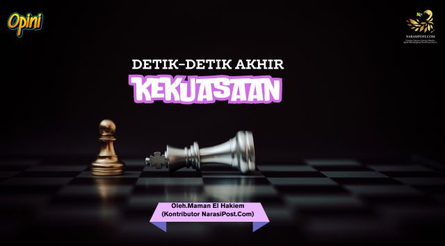 Detik-Detik Akhir kekuasaan