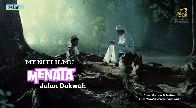 Meniti Ilmu Menata jalan dakwah