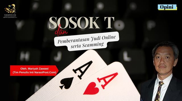 Sosok T dan Pemeberantasan Judi Online