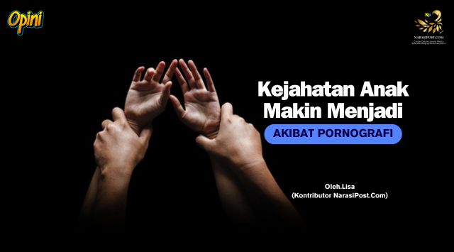 Kejahatan Anak Makin Menjadi akibat pornografi