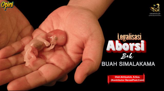 Legalisasi Aborsi bak buah simalakama