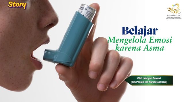 Belajar Mengelola Emosi Karena Asma