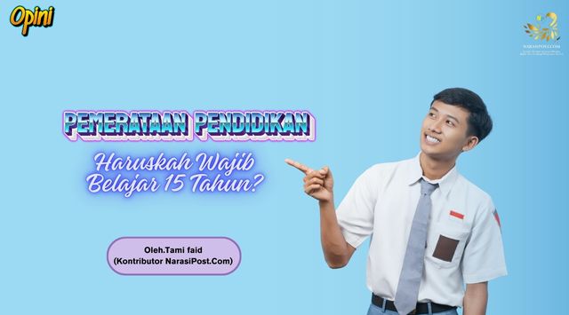 Pemerataan Pendidikan, haruskah wajib belajar 15 tahun